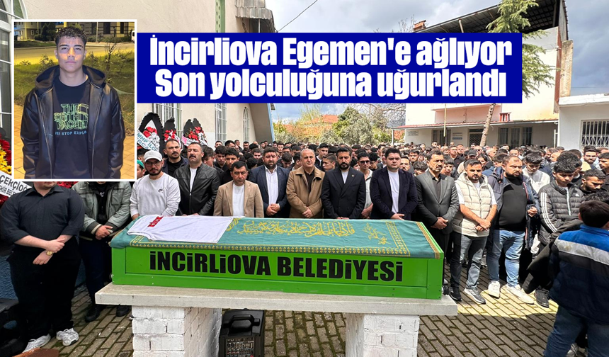 İncirliova, Egemen'e ağlıyor: Son yolculuğuna uğurlandı