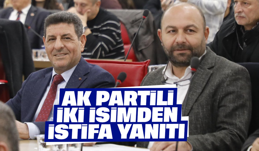AK Partili iki isimden istifa yanıtı