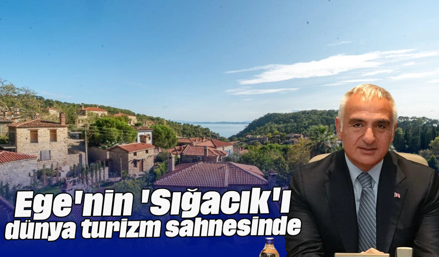 Ege'nin 'Sığacık'ı dünya turizm sahnesinde