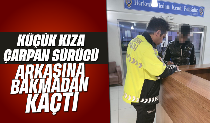 Küçük kıza çarpan sürücü arkasına bakmadan kaçtı