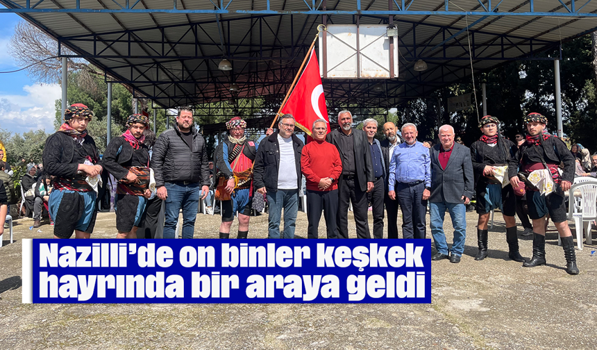 Nazilli’de on binler keşkek hayrında bir araya geldi