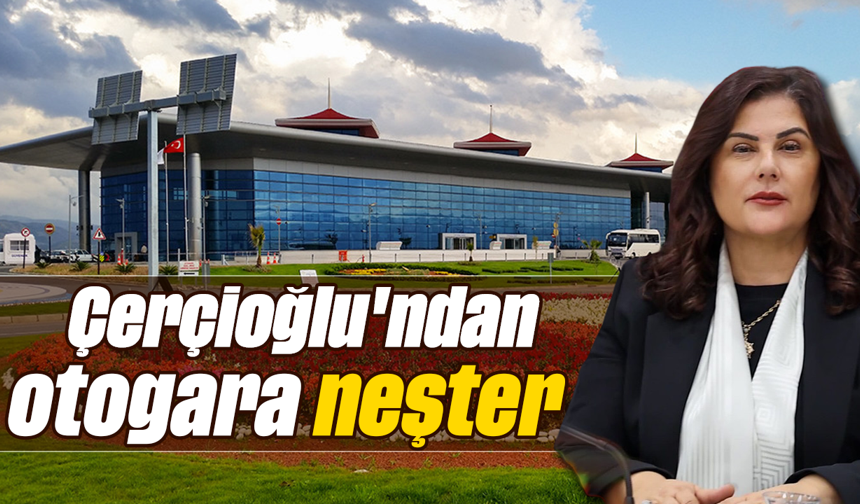 Çerçioğlu'ndan otogara neşter