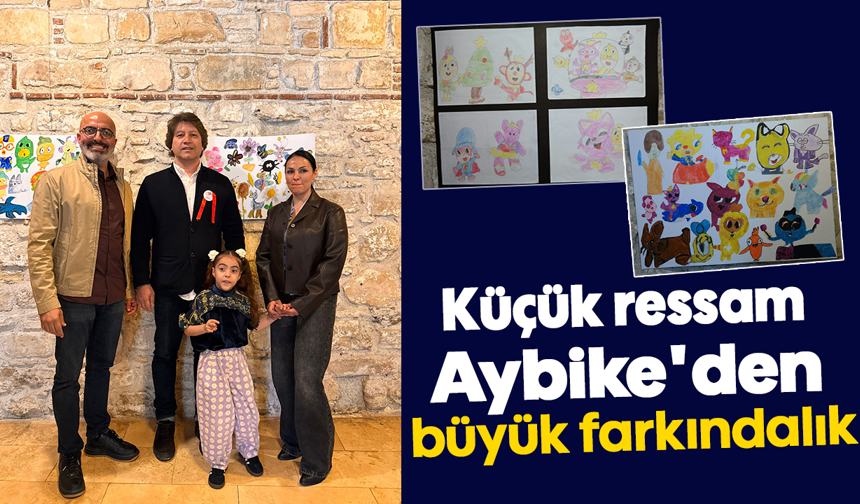 Küçük ressam Aybike'den büyük farkındalık