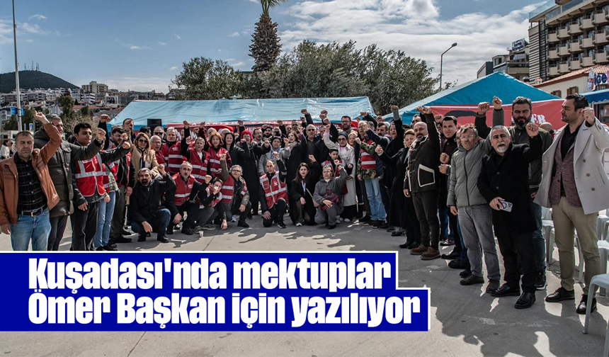 Kuşadası'nda mektuplar 'Ömer Başkan' için yazılıyor