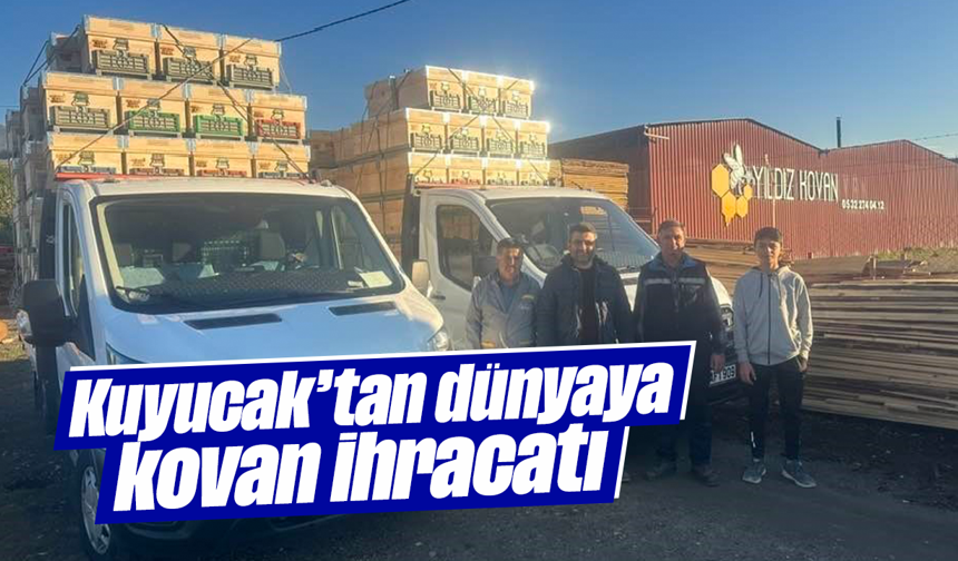 Kuyucak’tan dünyaya kovan ihracatı