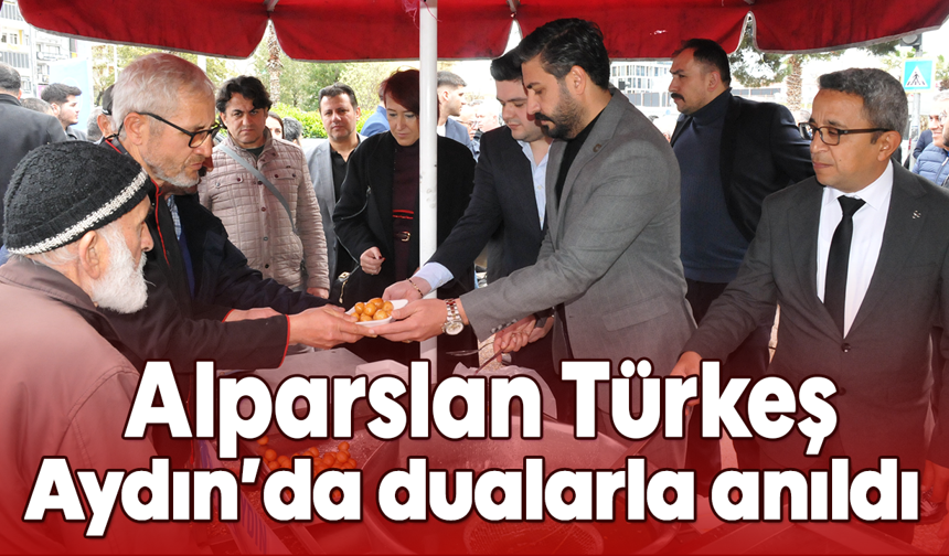 Alparslan Türkeş Aydın’da dualarla anıldı