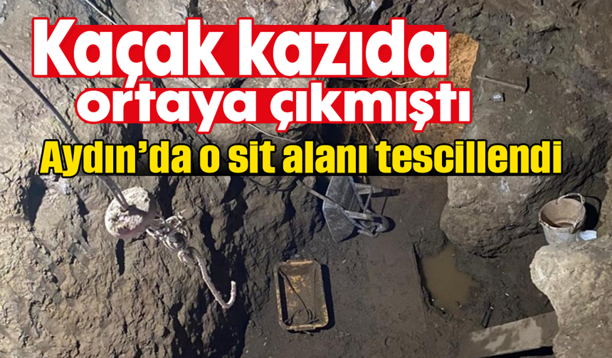 Kaçak kazıda ortaya çıkmıştı: Aydın’da o sit alanı tescillendi