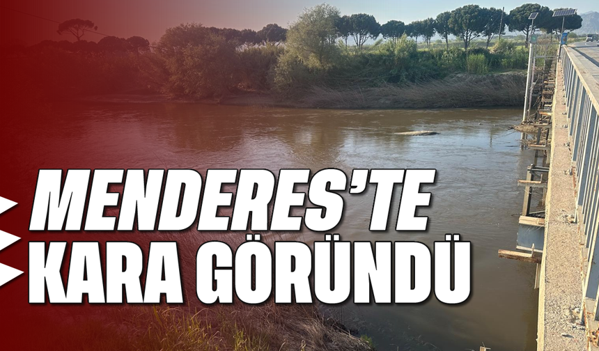 Menderes’te kara göründü