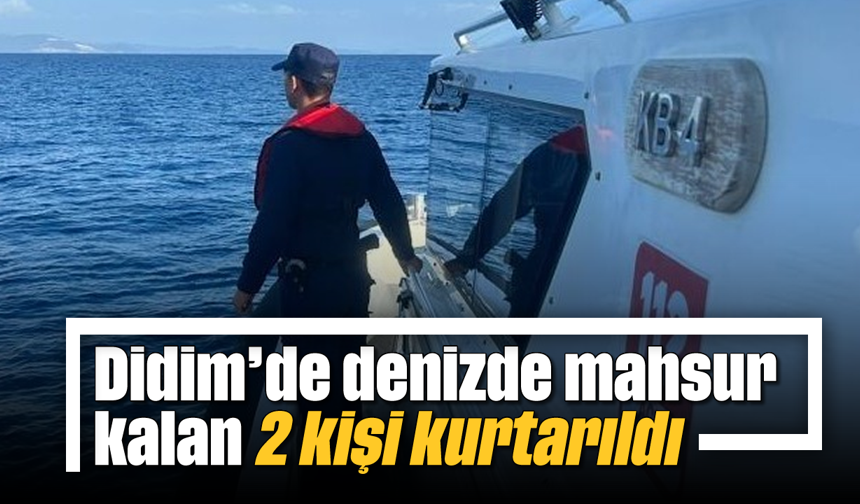 Didim’de denizde mahsur kalan 2 kişi kurtarıldı
