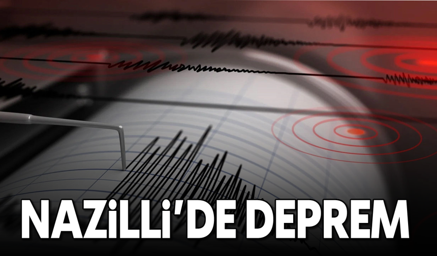 Nazilli'de korkutan deprem
