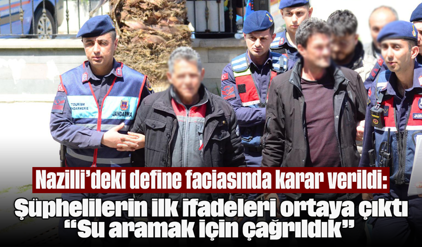 Nazilli’deki define faciasında karar verildi