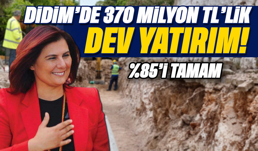Didim'de 370 Milyonluk TL'lik Dev Yatırım!