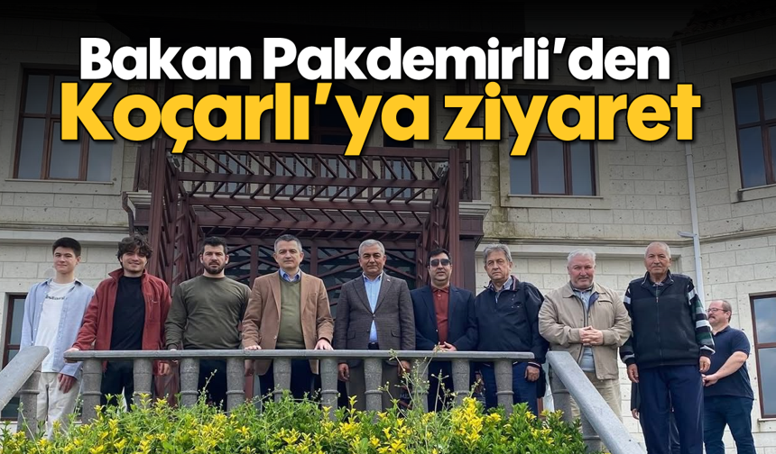 Bakan Pakdemirli’den Koçarlı’ya ziyaret