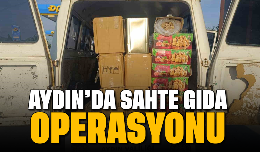 Aydın’da ’sahte gıda’ operasyonu