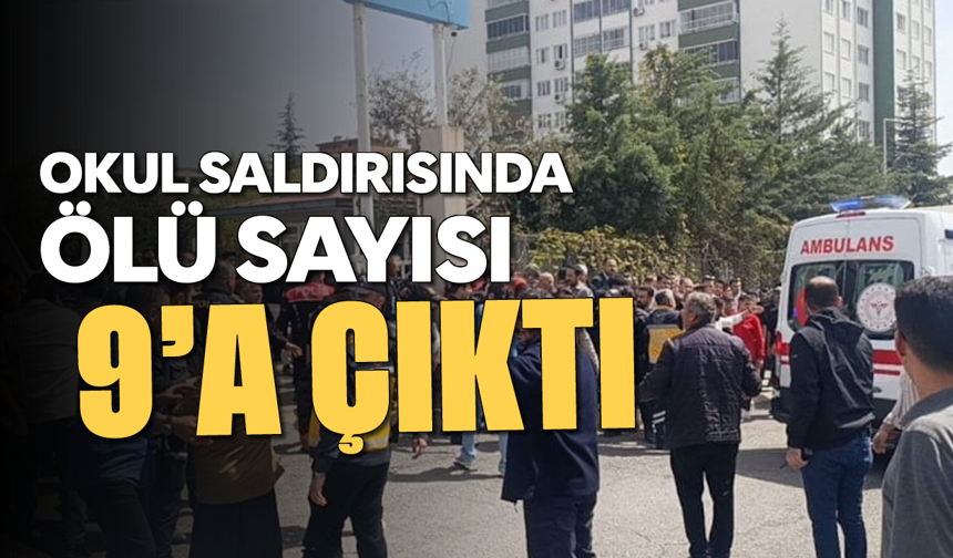 Okul saldırısında ölü sayısı 9'a çıktı
