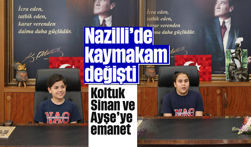 Nazilli'de kaymakam değişti: Koltuk Sinan ve Ayşe'ye emanet
