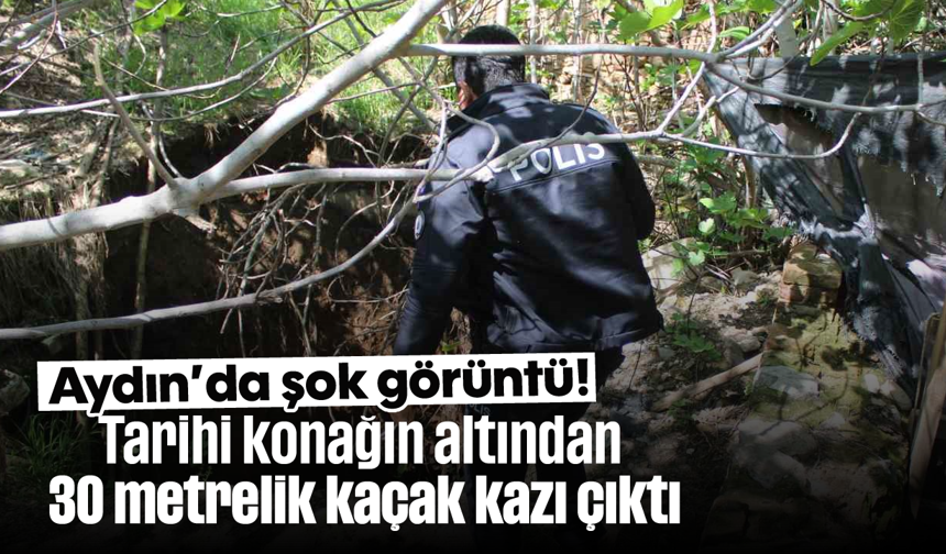Aydın’da şok görüntü! Tarihi konağın altından 30 metrelik kaçak kazı çıktı