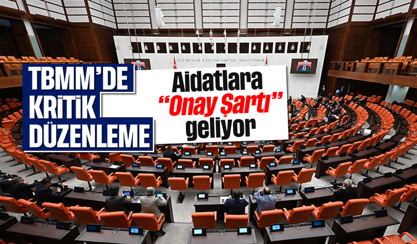 TBMM'de kritik düzenleme: Aidatlara “Onay Şartı” geliyor