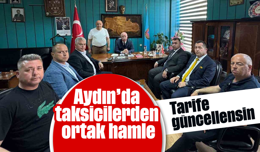 Aydın’da taksicilerden ortak hamle: Tarife güncellensin