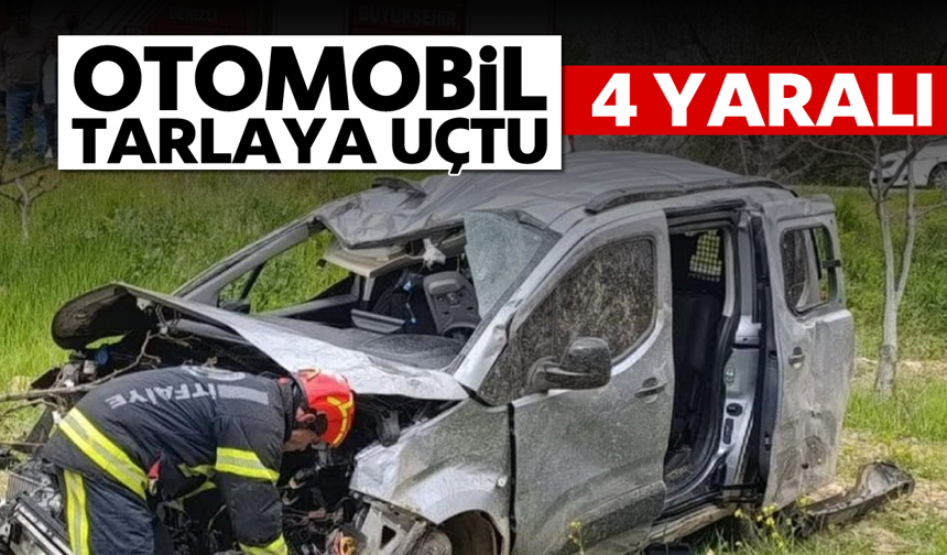 Otomobil tarlaya uçtu; 4 yaralı