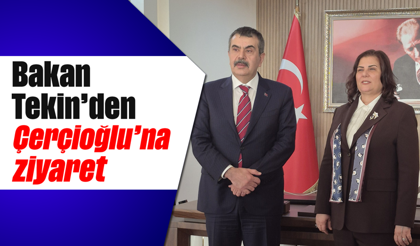Bakan Tekin'den Çerçioğlu'na ziyaret