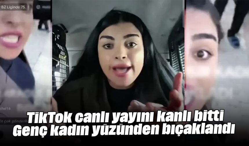TikTok canlı yayını kanlı bitti: Genç kadın yüzünden bıçaklandı