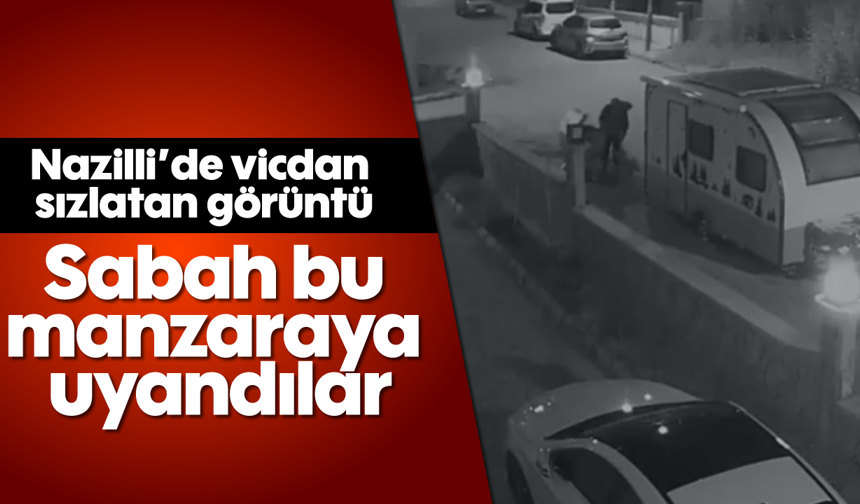Nazilli’de vicdan sızlatan görüntü: Sabah bu manzaraya uyandılar