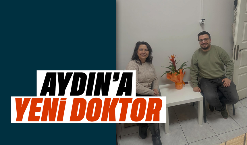 Aydın'a yeni doktor
