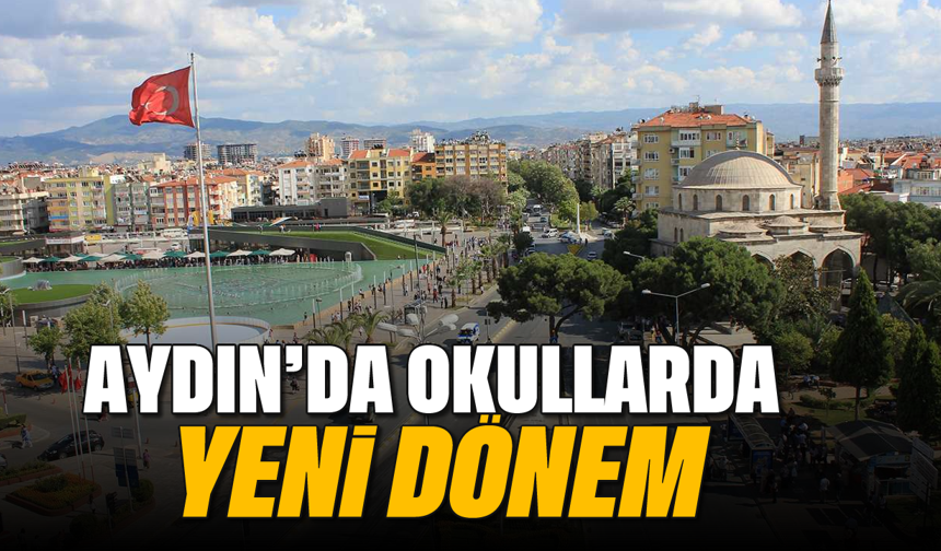 Aydın’daki okullarda yeni dönem