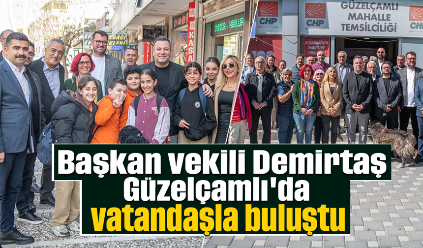 Başkan vekili Demirtaş Güzelçamlı'da vatandaşla buluştu