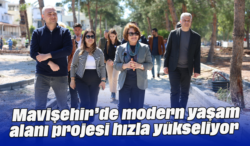 Mavişehir’de modern yaşam alanı projesi hızla yükseliyor