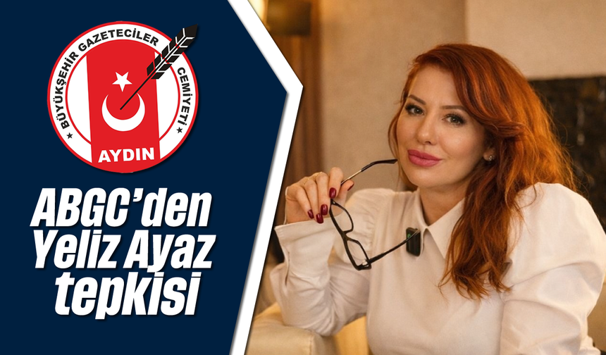 ABGC’den Yeliz Ayaz tepkisi