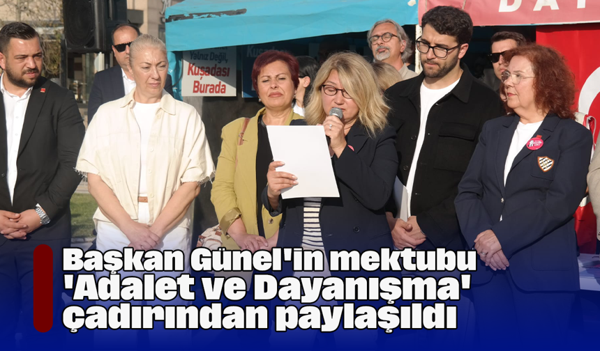 Başkan Günel'in mektubu 'Adalet ve Dayanışma' çadırından paylaşıldı