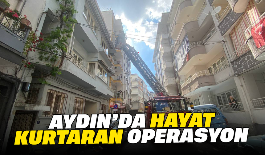 Aydın’da hayat kurtaran operasyon