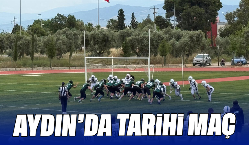 Aydın’da tarihi maç