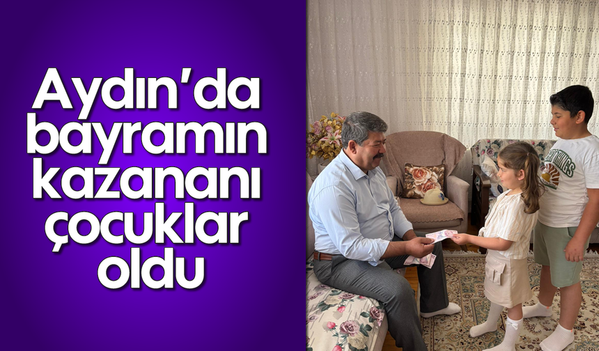Aydın’da bayramın kazananı çocuklar oldu