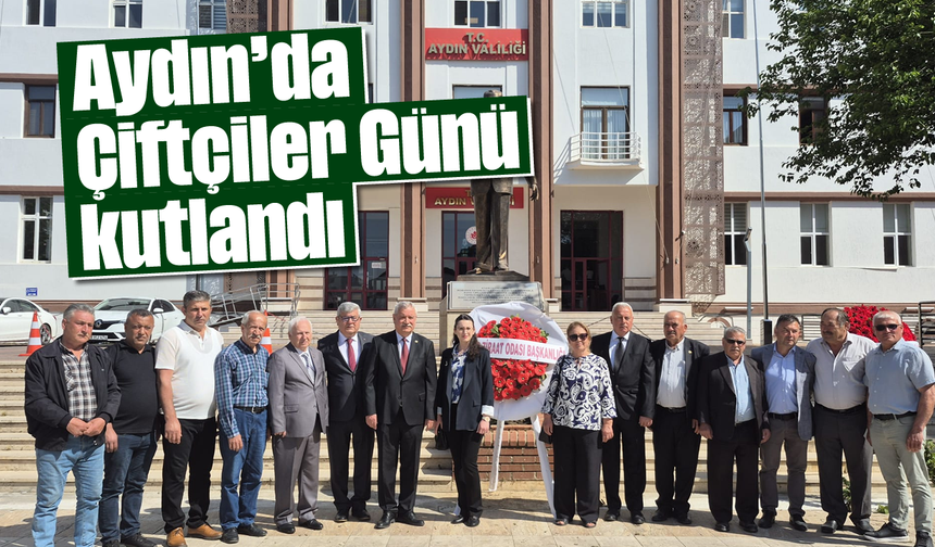 Aydın’da Çiftçiler Günü kutlandı