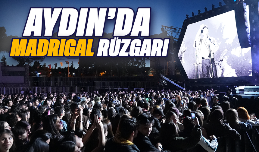 Aydın’da Madrigal rüzgarı
