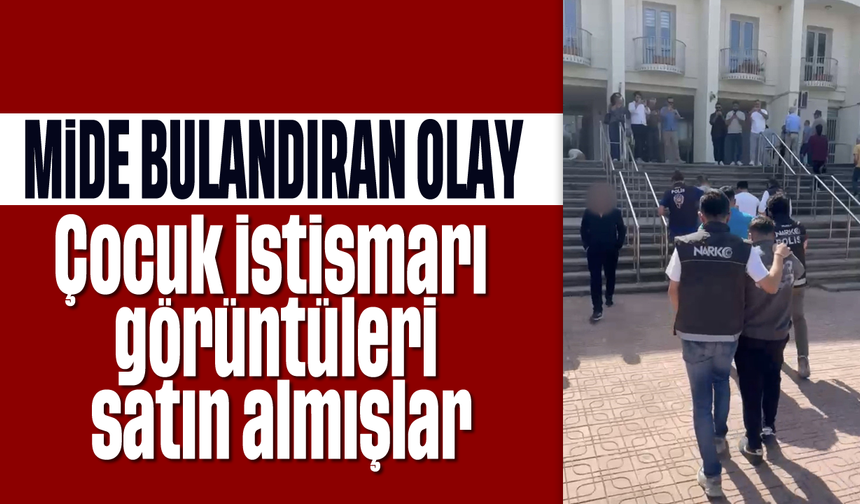 Mide bulandıran olay: Çocuk istismarı görüntüleri satın almışlar
