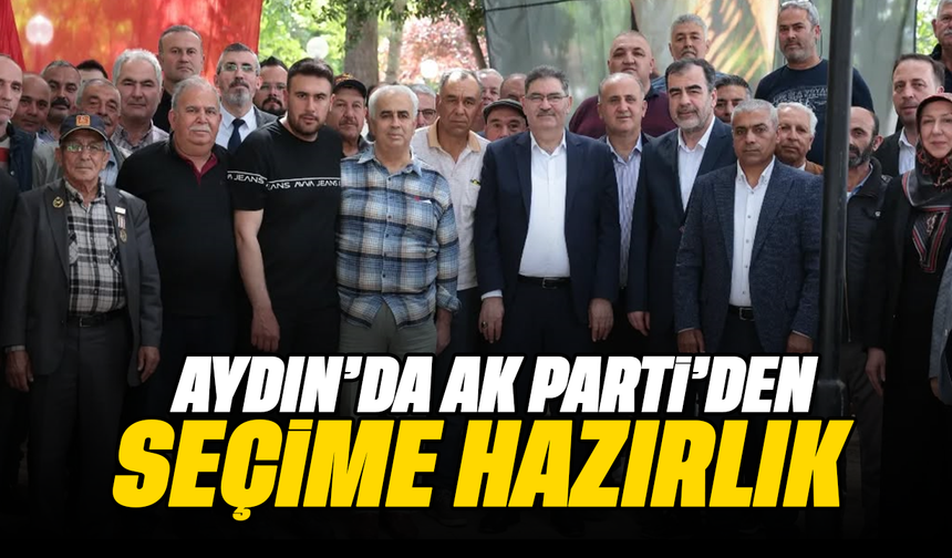 Aydın'da AK Parti’den seçime hazırlık
