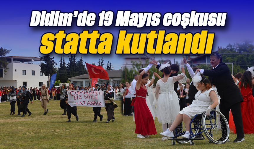 Didim’de 19 Mayıs coşkusu statta kutlandı