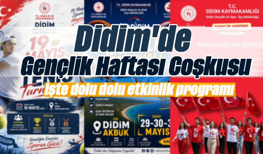 Didim'de Gençlik Haftası Coşkusu: İşte dolu dolu etkinlik programı