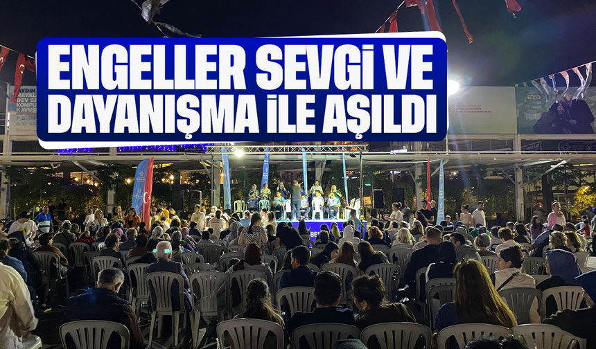 Engeller sevgi ve dayanışma ile aşıldı
