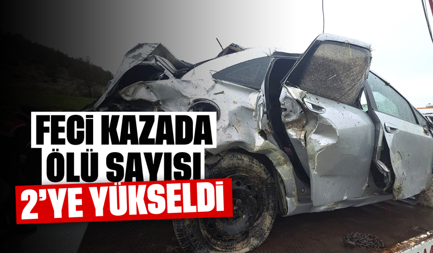Feci kaza da ölü sayısı 2'ye yükseldi