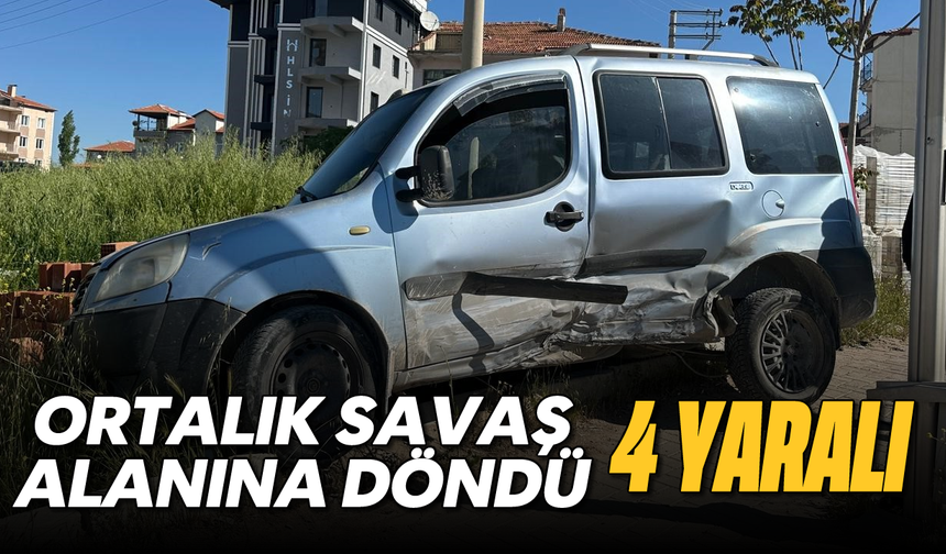 Ortalık savaş alanına döndü; 4 yaralı