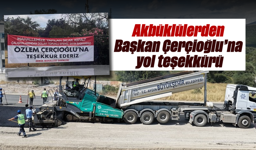 Akbüklülerden Başkan Çerçioğlu’na yol teşekkürü