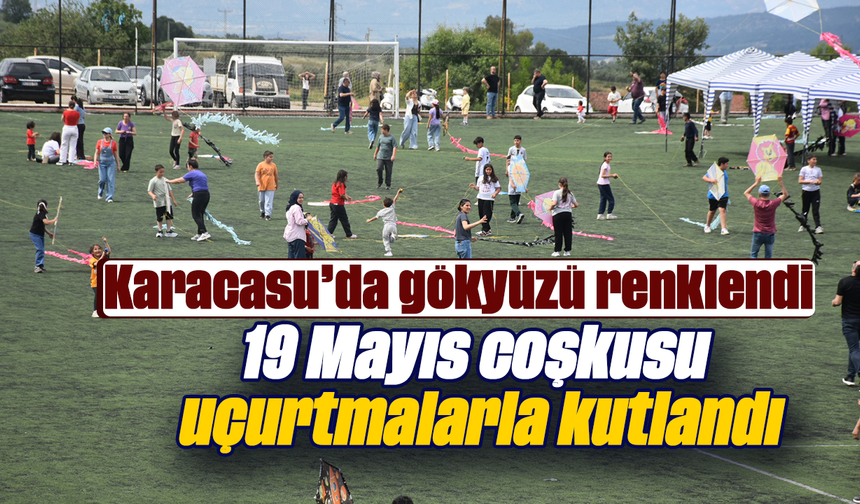 Karacasu'da gökyüzü renklendi: 19 Mayıs coşkusu uçurtmalarla kutlandı