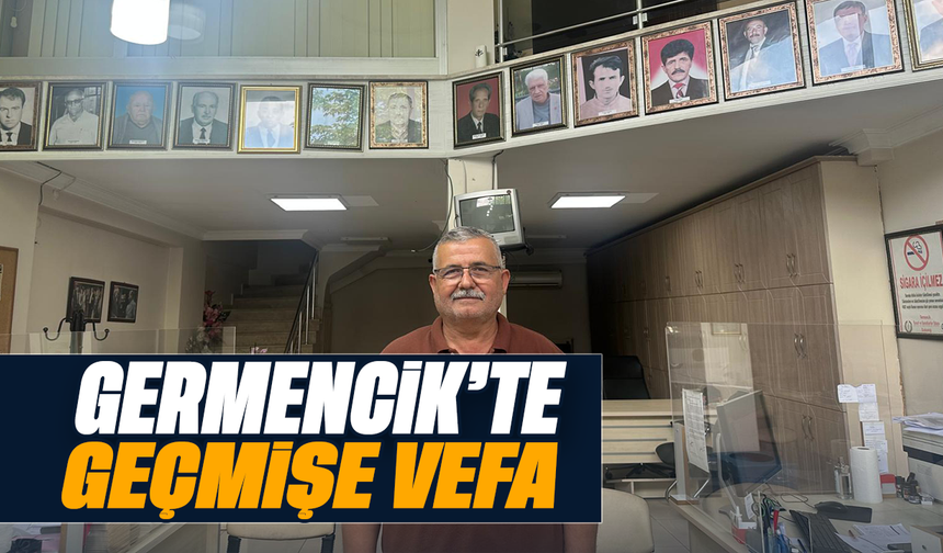 Germencik’te geçmişe vefa
