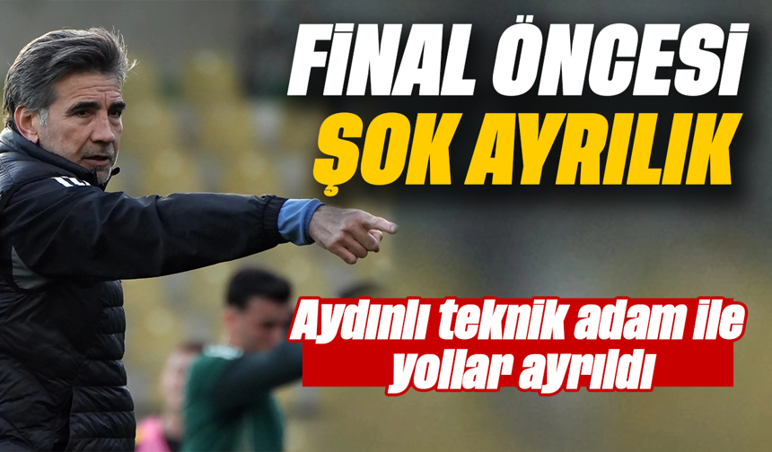 Final öncesi şok ayrılık: Aydınlı teknik adam ile yollar ayrıldı