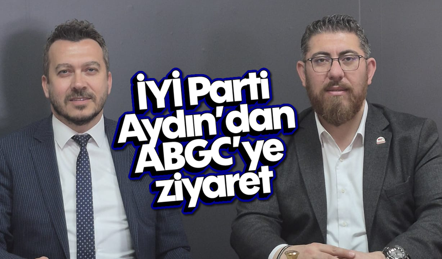 İYİ Parti Aydın'dan ABGC'ye ziyaret